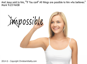 "'If You can?' All things are possible to him who believes." mark 9:23 NASB